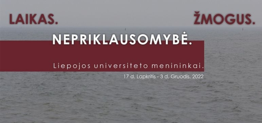 Paroda, skirta Latvijos nepriklausomybės dienai „LAIKAS. NEPRIKLAUSOMYBĖ. ŽMOGUS“.