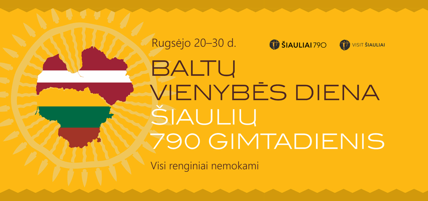 BALTŲ VIENYBĖS DIENA ŠIAULIUOSE: ŠVĘSKIME 790!
