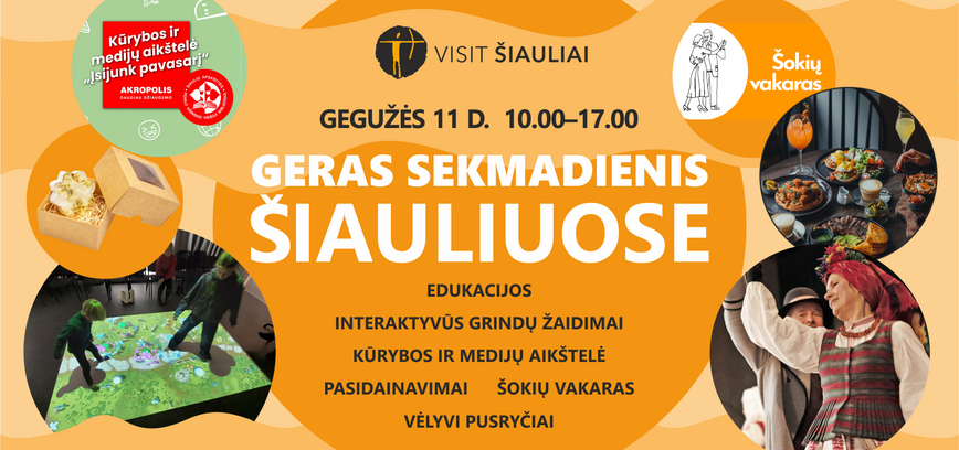 GERAS SEKMADIENIS ŠIAULIUOSE