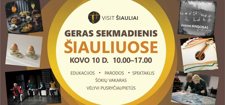 GERAS SEKMADIENIS ŠIAULIUOSE