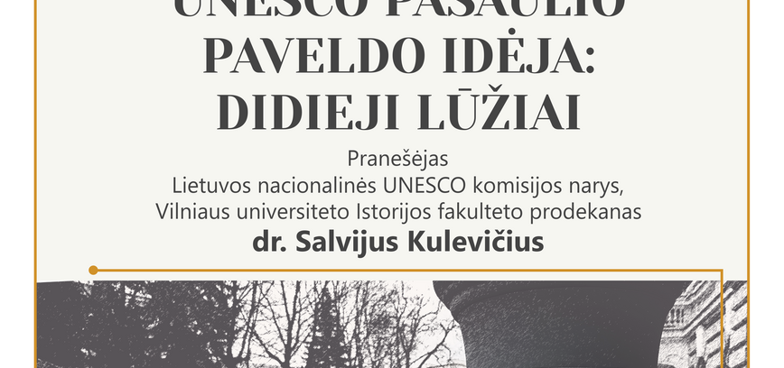 UNESCO PASAULIO PAVELDO IDĖJA: DIDIEJI LŪŽIAI