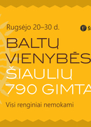 BALTŲ VIENYBĖS DIENA ŠIAULIUOSE: ŠVĘSKIME 790!