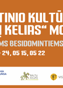 TARPTAUTINIO KULTŪROS KELIO „BALTŲ KELIAS“ MOKYMAI